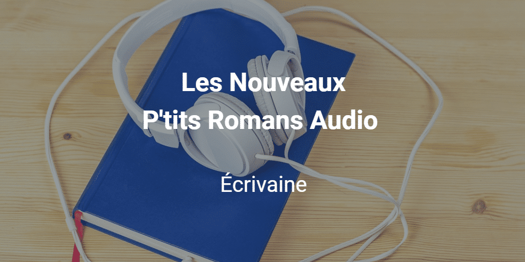 Les Nouveaux P'tits Romans Audio