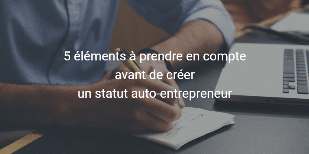 Créer un statut auto-entrepreneur : 5 choses à savoir | Payfacile.com