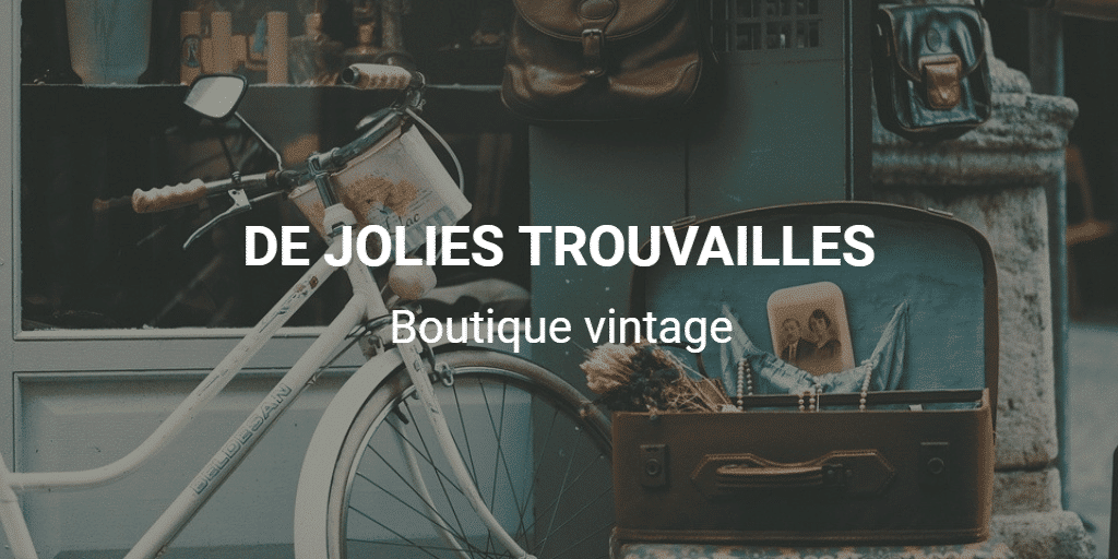 DE JOLIES TROUVAILLES