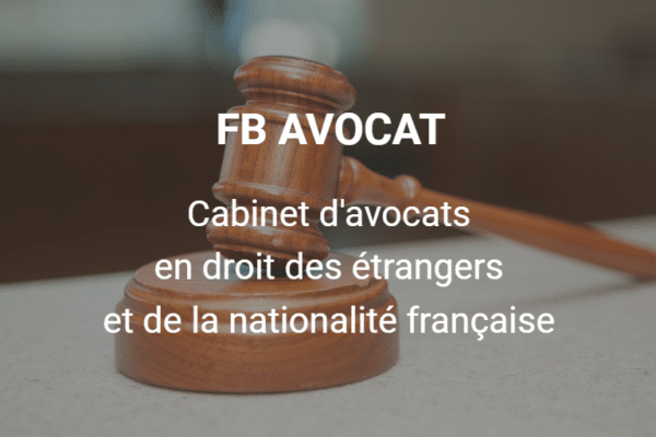 Cabinet d'avocats en droit des étrangers et de la nationalité française