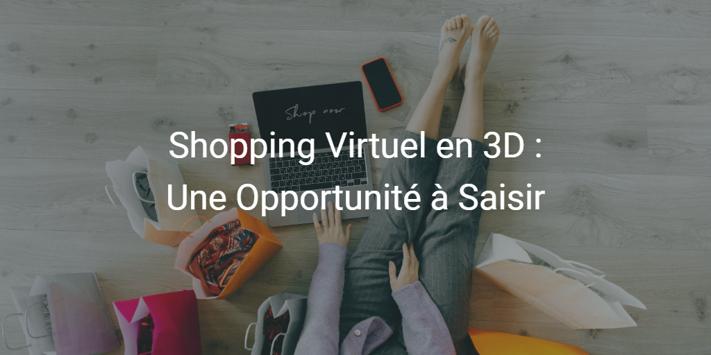 Shopping virtuel en 3D